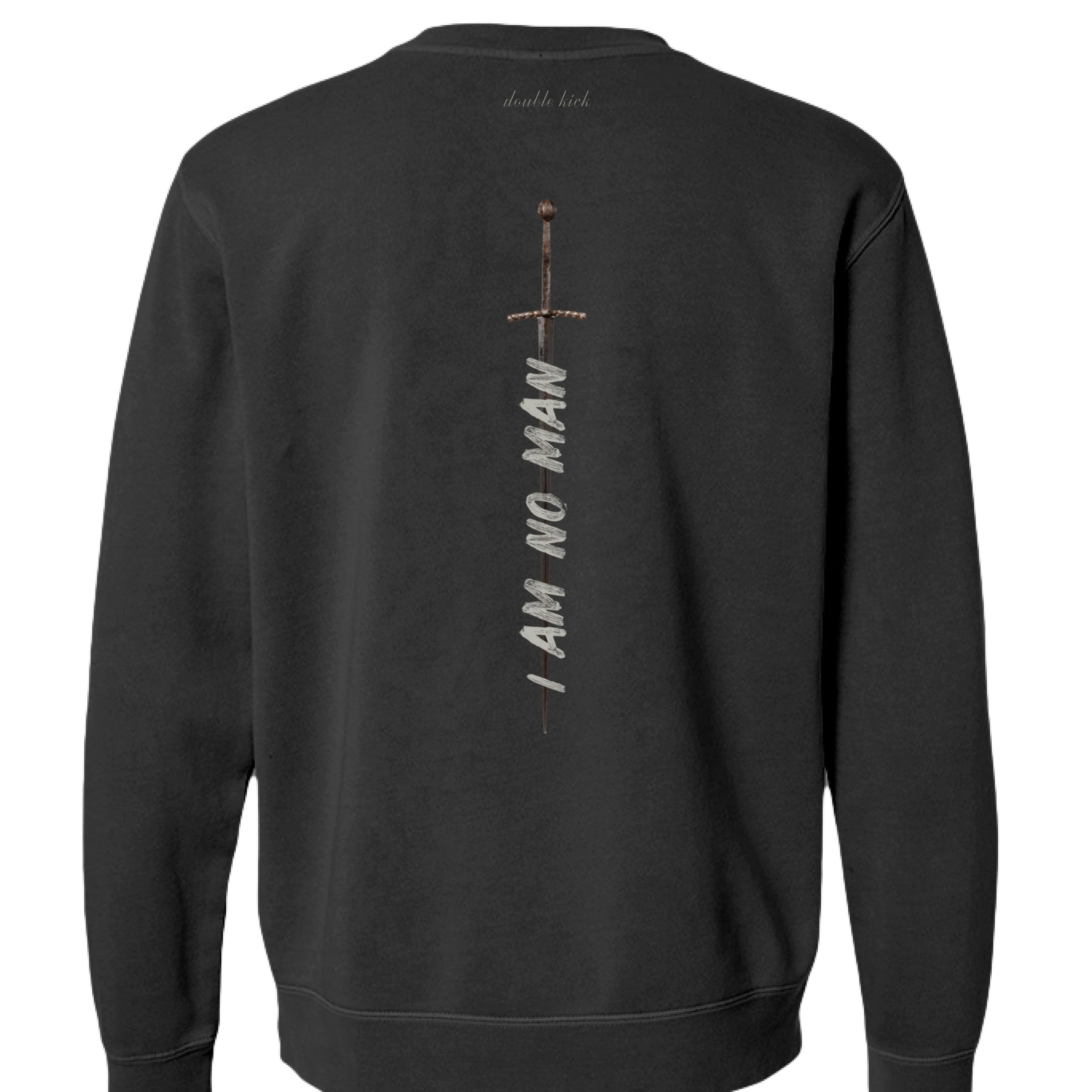 A black sweatshirt with "I Am No Man" and a sword graphic on the back